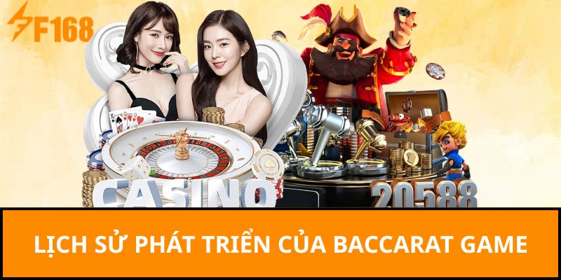 Lịch sử phát triển của Baccarat game